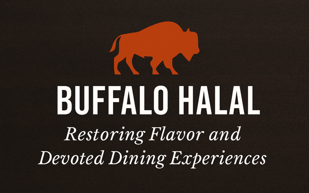 buffalo-halal-restoring-flavor-and-devoted-dining-experiences